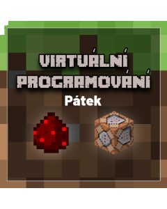 Virtuální Programování v Minecraftu - 2.pololetí - pátek 16:00 - 17:15