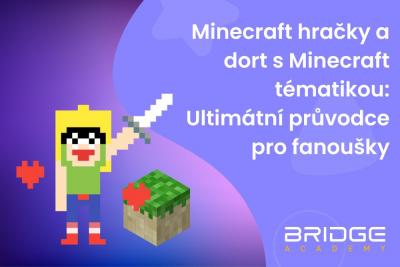 Minecraft hračky a dort s Minecraft tématikou:  Ultimátní průvodce pro fanoušky